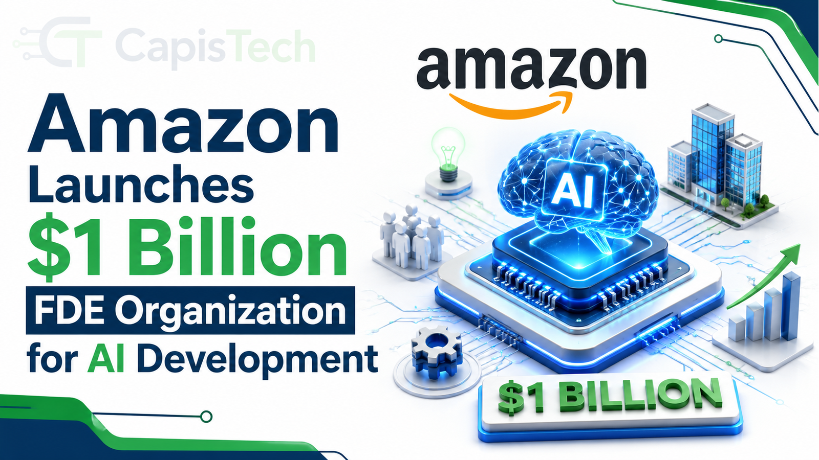 Amazon Launches $1 Billion FDE Organization for AI Development